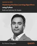 Cover image for Mastering Machine Learning Algorithms using Python