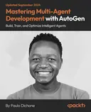 Cover image for Mastering Multi-Agent Development with AutoGen