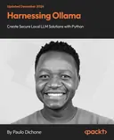 Cover image for Harnessing Ollama - Create Secure Local LLM Solutions with Python