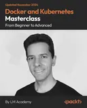 Cover image for Docker and Kubernetes Masterclass: From Beginner to Advanced