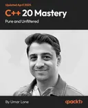 Cover image for C++ 20 Mastery - Pure and Unfiltered