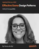 Cover image for Effective Game Design Patterns - Unity 6 Compatible