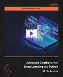 Cover image for Advanced Chatbots with Deep Learning and Python