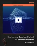 Cover image for Deep Learning - Deep Neural Network for Beginners Using Python