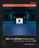 Cover image for Git and GitHub Masterclass – Fast-Track Your Journey to Git