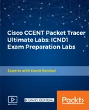 Cover image for Cisco CCENT Packet Tracer Ultimate Labs: ICND1 Exam Preparation Labs