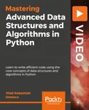 Cover image for Advanced Data Structures and Algorithms in Python