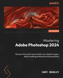Cover image for Mastering Adobe Photoshop 2024