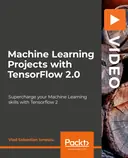 Cover image for Machine Learning Projects with TensorFlow 2.0