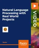 Cover image for Natural Language Processing with Real-World Projects