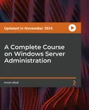 Cover image for A Complete Course on Windows Server Administration