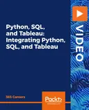 Cover image for Python, SQL, and Tableau: Integrating Python, SQL, and Tableau