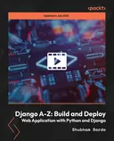 Cover image for Django A-Z: Build and Deploy Web Application with Python and Django
