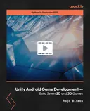 Cover image for Unity Android Game Development — Build Seven 2D and 3D Games
