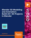 Cover image for Blender 3D Modeling and Animation: Build 20+ 3D Projects in Blender