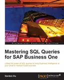 Cover image for Mastering SQL Queries for SAP Business One